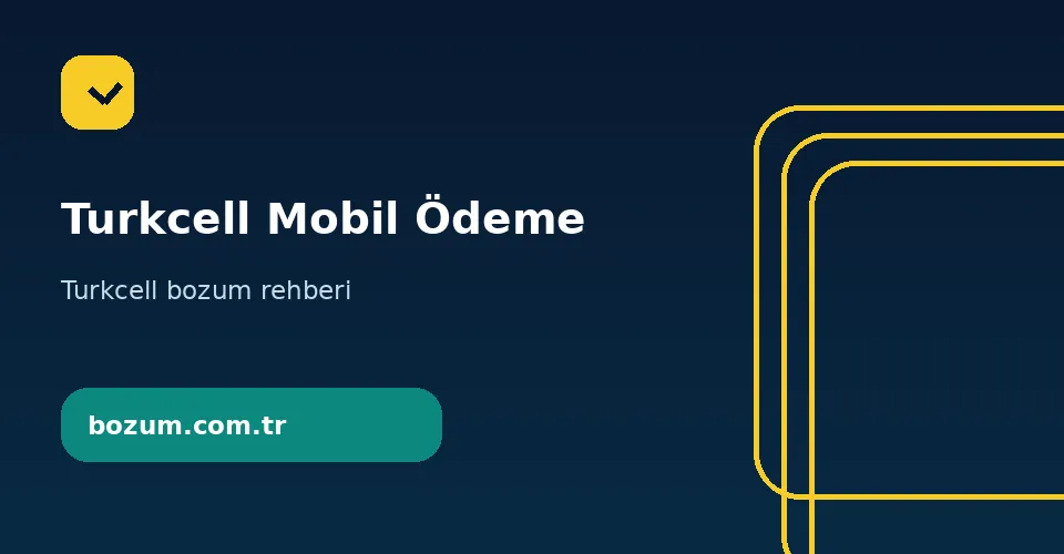 Bozum.com.tr turkcell mobil odeme bozdurma bilgilendirme görseli